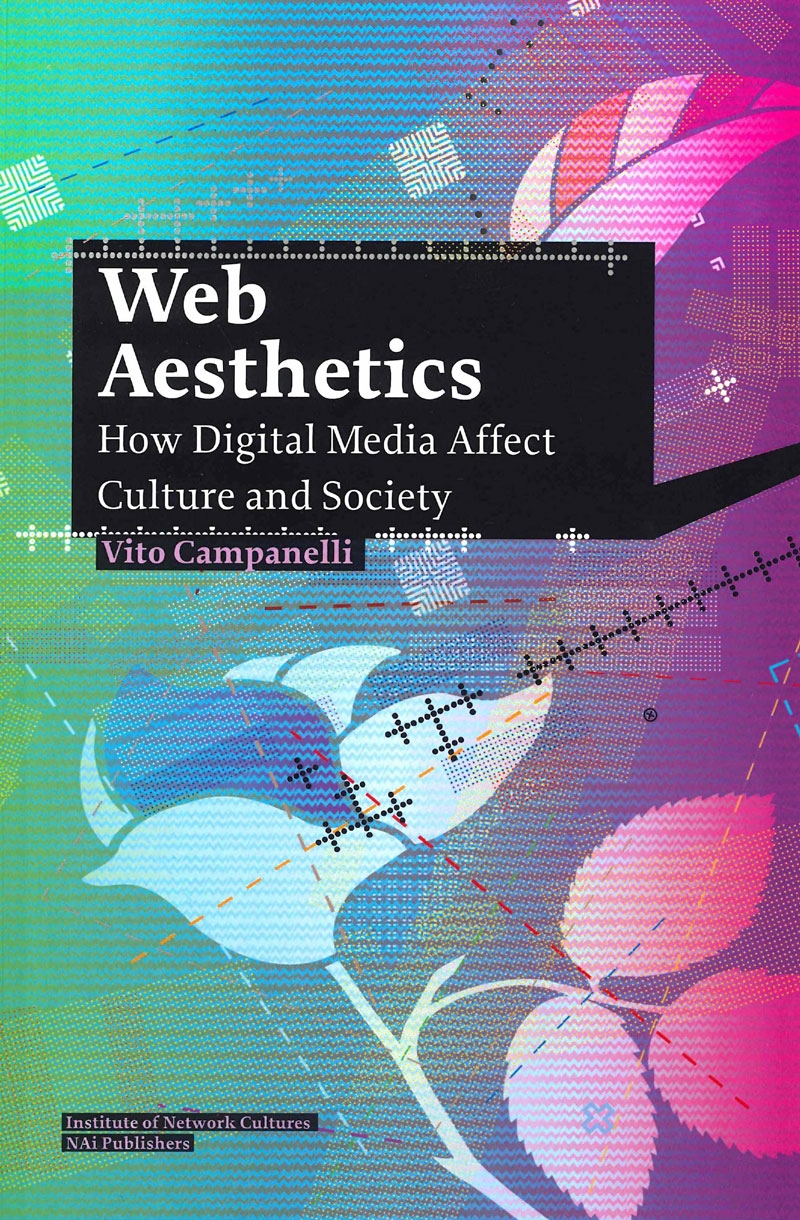 Web Aesthetics: How Digital Media Affect Culture and Society