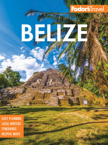 Fodor's Belize: with a Side Trip to Guatemala (Full-color Travel Guide)