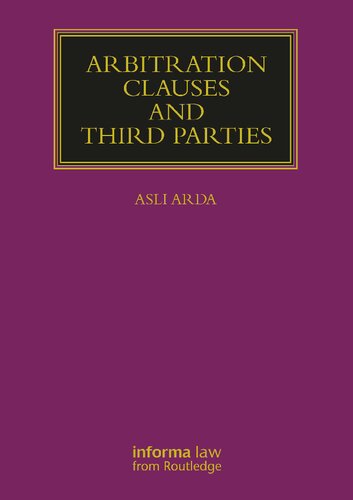 Arbitration Clauses and Third Parties (Lloyd's Arbitration Law Library)