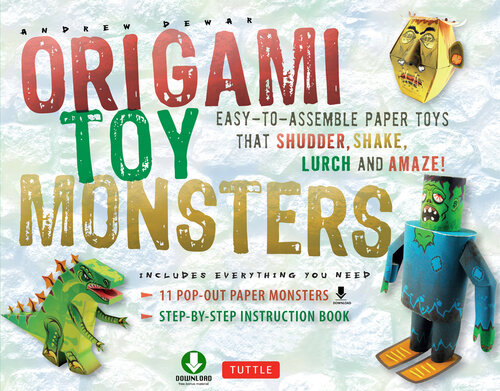 Origami Toy Monsters Kit: Easy-To-Assemble Paper Toys That Shudder, Shake, Lurch and Amaze!