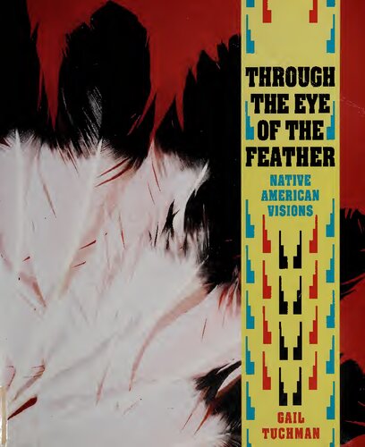 Through the Eye of the Feather: Native American Visions