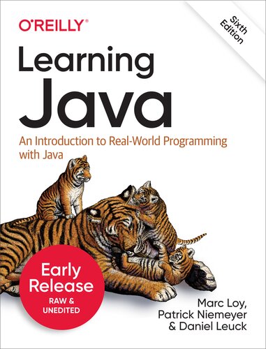 Learning Java: An Introduction to Real-World Programming with Java, 6th Edition (5th Early Release)