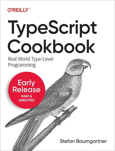 TypeScript Cookbook; Real World Type-Level Programming (5th Early Release)