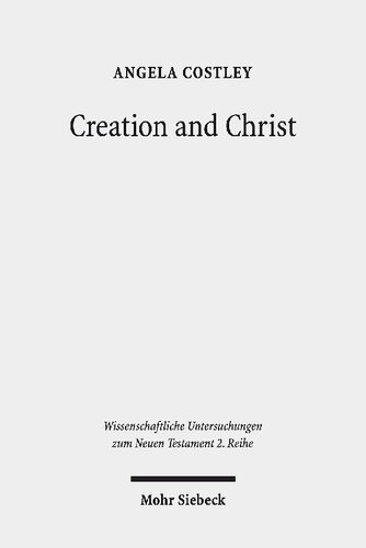 Creation and Christ: An Exploration of the Topic of Creation in the Epistle to the Hebrews