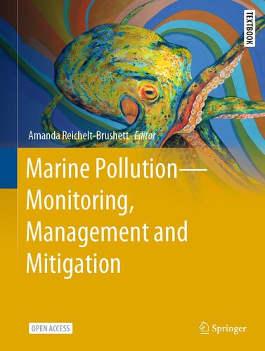 Marine Pollution – Monitoring, Management and Mitigation: Monitoring, Management and Mitigation (Springer Textbooks in Earth Sciences, Geography and Environment)