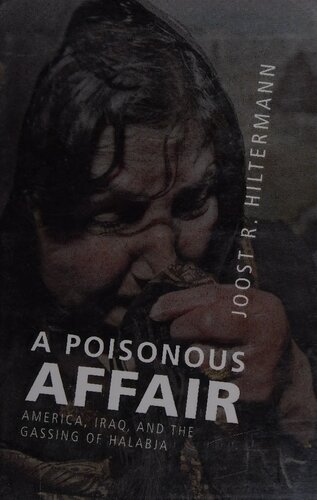 A Poisonous Affair: America, Iraq, and the Gassing of Halabja