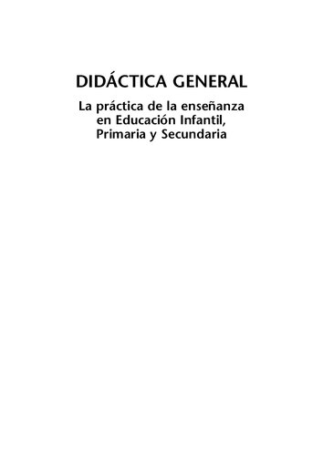 Didáctica general. La práctica de la enseñanza en Educación Infantil, Primaria y Secundaria