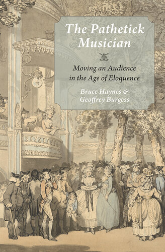 The Pathetick Musician: Moving an Audience in the Age of Eloquence