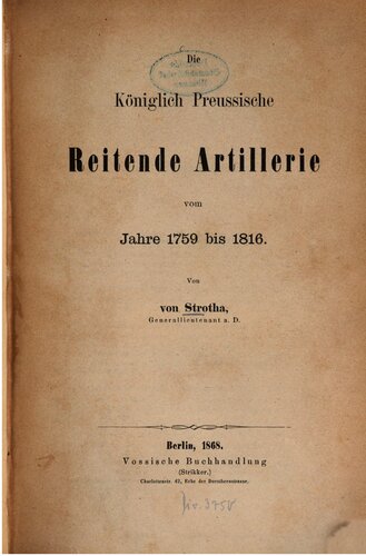 Die Königlich Preussische Reitende Artillerie vom Jahre 1759 bis 1816