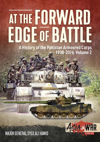At the Forward Edge of Battle: A History of the Pakistan Armoured Corps 1938-2016 (2)