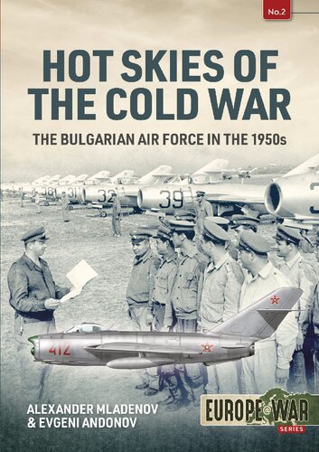 Hot Skies of the Cold War: The Bulgarian Air Force in the 1950s