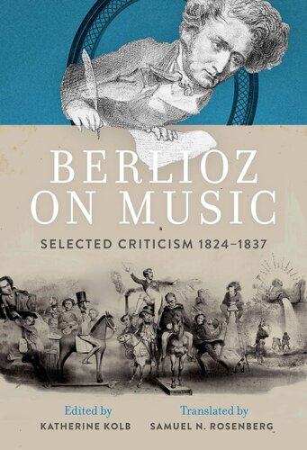 Berlioz on Music: Selected Criticism, 1824-1837