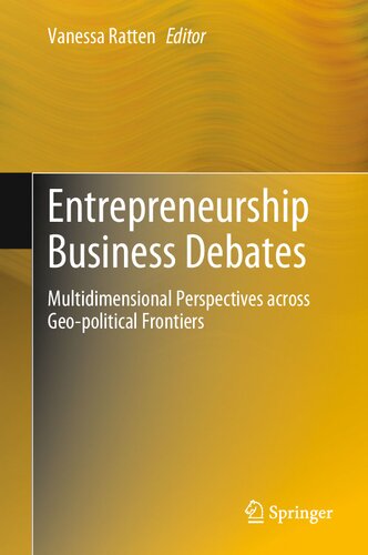 Entrepreneurship Business Debates: Multidimensional Perspectives across Geo-political Frontiers