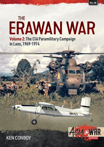 The Erawan War (2) The CIA Paramilitary Campaign in Laos, 1969-1974