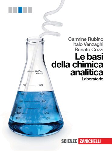 Le basi della chimica analitica. Laboratorio. Per le Scuole superiori. Con espansione online