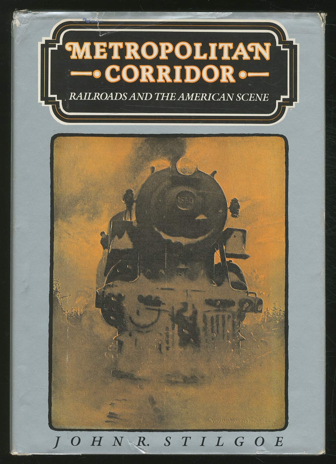 Metropolitan Corridor: Railroads and the American Scene, 1880-1935