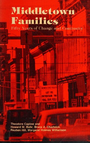 Middeltown Families: Fifty Years of Change and Continuity