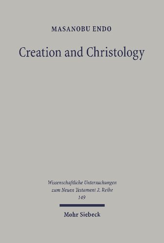 Creation and Christology: A Study on the Johannine Prologue in the Light of Early Jewish Creation Accounts