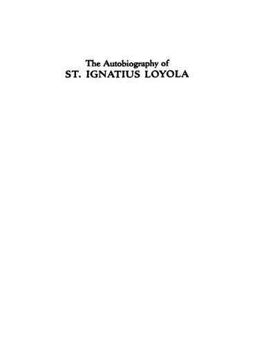 The Autobiography of St. Ignatius Loyola: With Related Documents