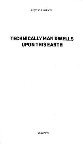 Technically Man Dwells Upon This Earth