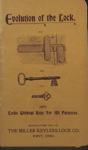 Ecolution of the Lock: No. 3 Illustrated Catalogue and Price List of Miller's Keyless Locks