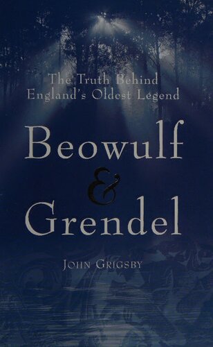 Beowulf & Grendel : the truth behind England's oldest myth