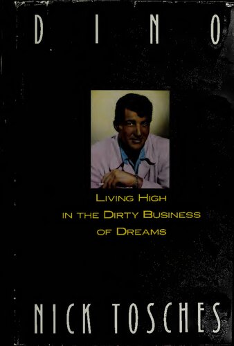 Dino: Living High in the Dirty Business of Dreams