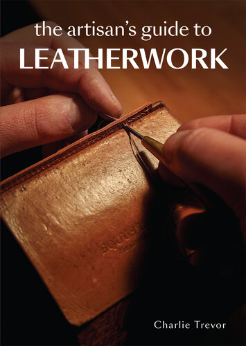 The Artisan's Guide to Leatherwork