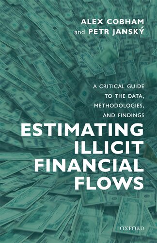 Estimating Illicit Financial Flows: A Critical Guide to the Data, Methodologies, and Findings