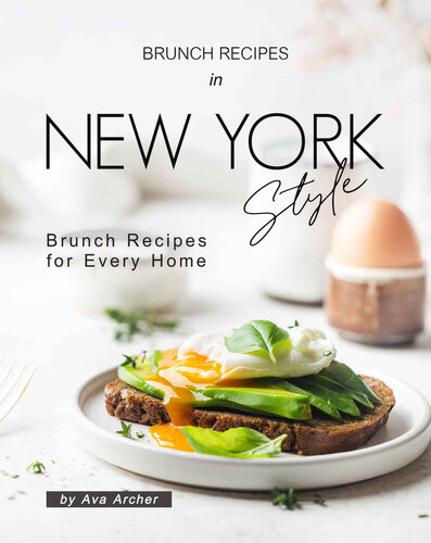 Brunch Recipes In New York Style: Brunch Recipes for Every Home