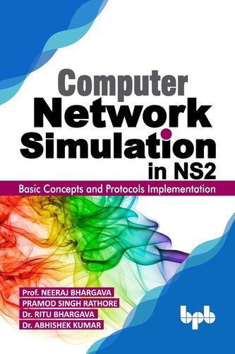 Computer Network Simulation in Ns2: Basic Concepts and Protocols Implementation (English Edition)