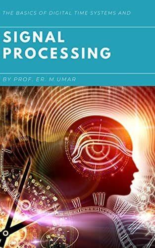 The Basics Of Digital Time System And Signal Processing