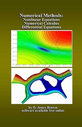 Numerical Methods: Nonlinear Equations, Numerical Calculus, & Differential Equations