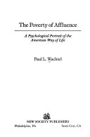 The Poverty of Affluence: A Psychological Portrait of the American Way of Life
