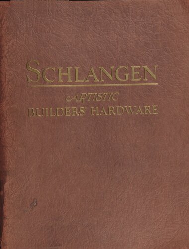 Schlangen Artistic Builders' Hardware: Catalog No. 10