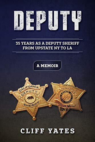 DEPUTY: 35 YEARS AS A DEPUTY SHERIFF FROM UPSTATE NY TO LA