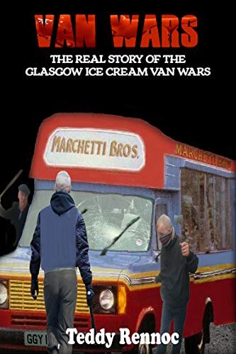 VAN WARS: The real story of the Glasgow Ice Cream Wars