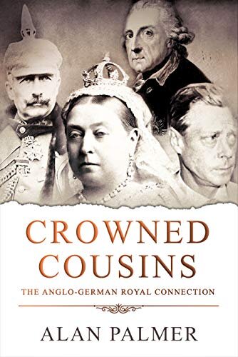Crowned Cousins: Anglo-German Royal Connection