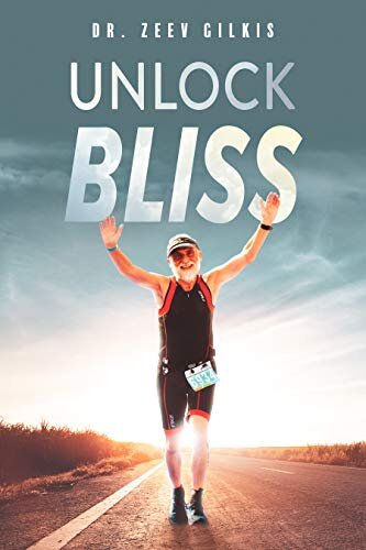 Unlock Bliss: A Memoir Of Getting Happier (Younger Than Ever Book 3)
