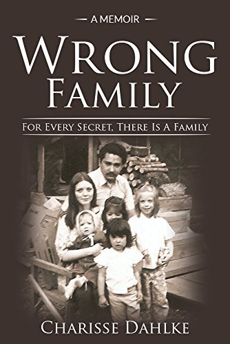 Wrong Family: For Every Secret, There Is A Family