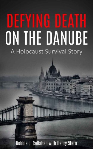 Defying Death on the Danube: A Holocaust Survival Story