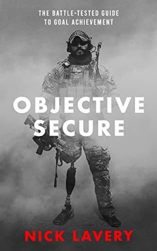 Objective Secure: The Battle-Tested Guide to Goal Achievement
