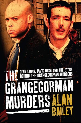 The Grangegorman Murders: Dean Lyons, Mark Nash and the Story behind the Grangegorman Murders