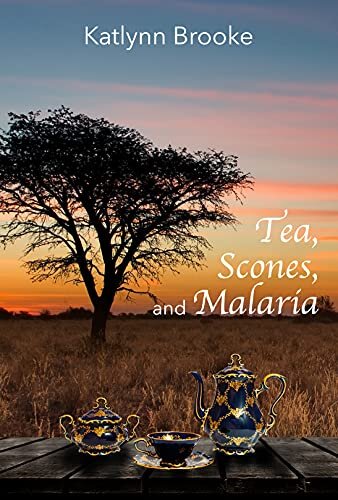 Tea, Scones, and Malaria: A memoir of growing up in Africa