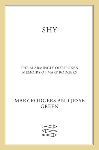 Shy: The Memoirs of Mary Rodgers Guettel