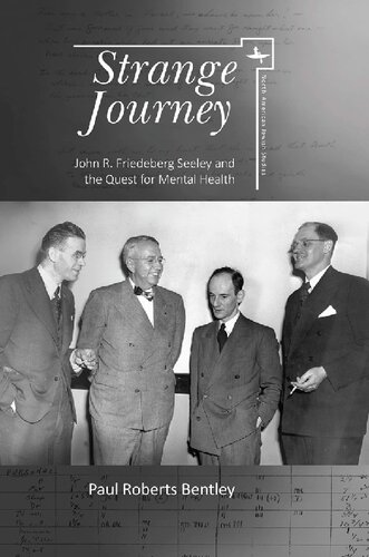 Strange Journey: John R. Friedeberg-Seeley and the Quest for Mental Health