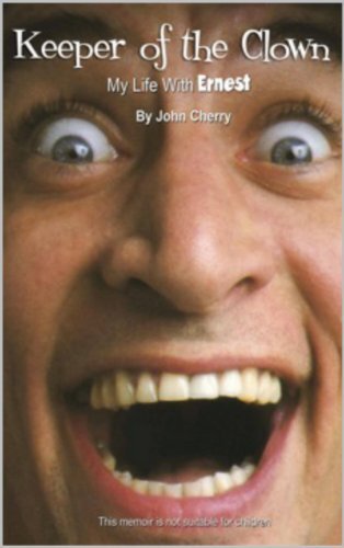 Keeper of the Clown - My Life with Ernest