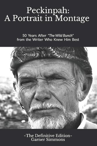 Peckinpah: A Portrait in Montage - The Definitive Edition: 50 Years After 