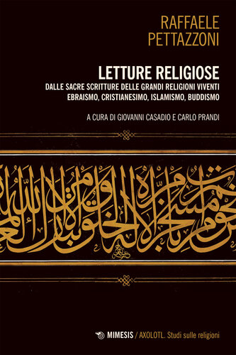 Letture religiose. Dalle sacre scritture delle grandi religioni viventi. Ebraismo, cristianesimo, islamismo, buddismo