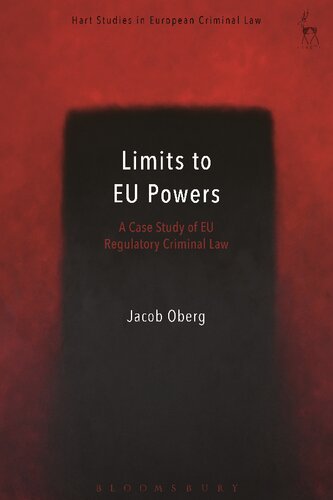 Limits to EU Powers: A Case Study of EU Regulatory Criminal Law (Hart Studies in European Criminal Law)